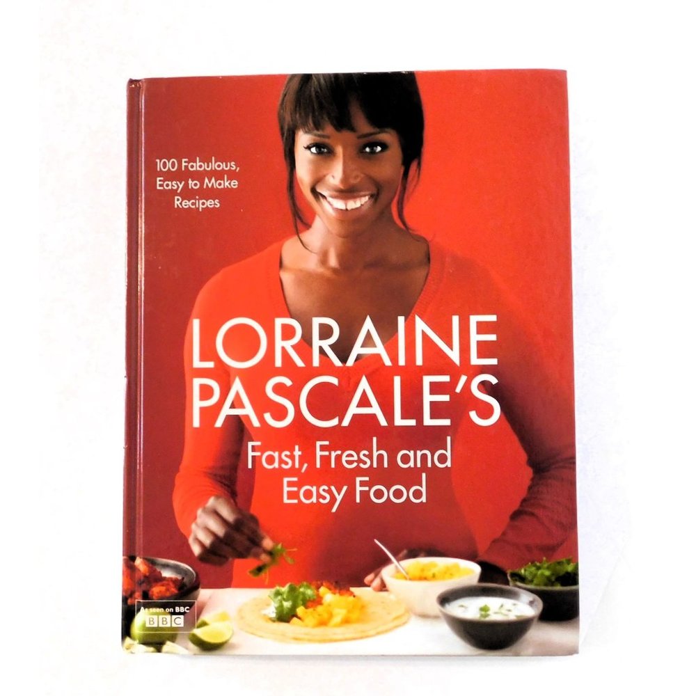 Lorraine Pascale's Fast, Fresh and Easy Food Hardcover by Lorraine Pascale 2012